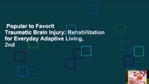 Popular to Favorit  Traumatic Brain Injury: Rehabilitation for Everyday Adaptive Living, 2nd