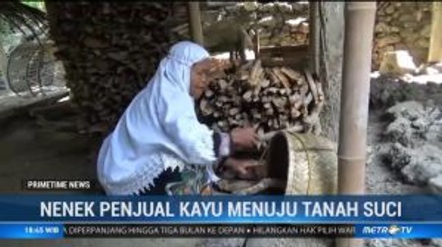 Menabung 20 Tahun, Nenek Penjual Kayu Bakar Ini Akhirnya Naik Haji