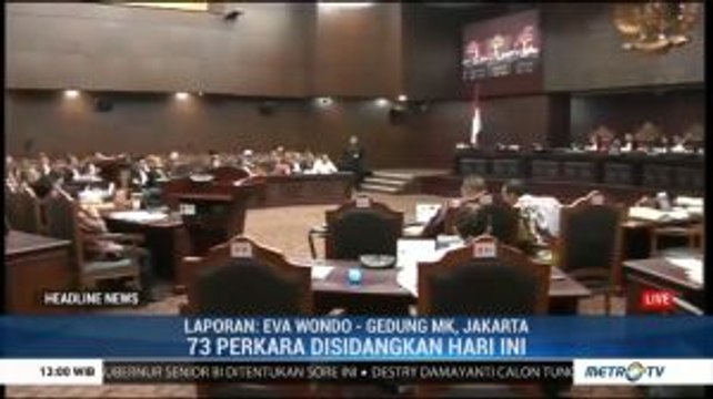 MK Gelar Sidang 73 Gugatan Sengketa Pileg 2019