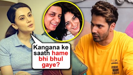 Tapsee Pannu Takes A DIG At Kangana Ranaut And Varun Dhawan FIGHT