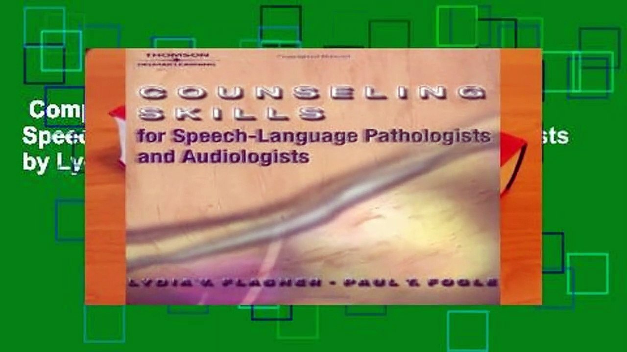 Complete acces  Counseling Skills for Speech-Language Pathologists and Audiologists by Lydia V.