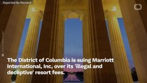 Last Resort? District Of Columbia Sues Marriott Over 'Deceptive' Resort Fees