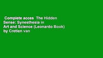 Complete acces  The Hidden Sense: Synesthesia in Art and Science (Leonardo Book) by Cretien van