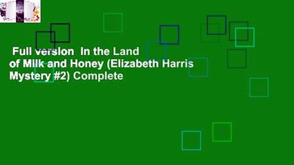 Full version  In the Land of Milk and Honey (Elizabeth Harris Mystery #2) Complete