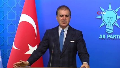 AK Parti Sözcüsü Ömer Çelik: "AB Sorun Çıkarma Yolunu Tercih Ediyor"