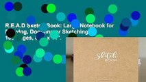 R.E.A.D Sketch Book: Large Notebook for Drawing, Doodling or Sketching:  109 Pages, 8.5