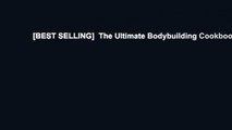 [BEST SELLING]  The Ultimate Bodybuilding Cookbook