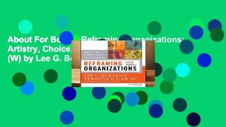 About For Books  Reframing Organizations: Artistry, Choice, and Leadership (W) by Lee G. Bolman