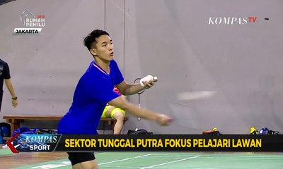 Download Video: Sektor Tunggal Putra Fokus Pelajari Lawan Jelang Indonesia Open 2019