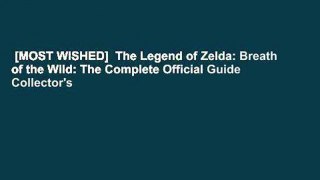 [MOST WISHED]  The Legend of Zelda: Breath of the Wild: The Complete Official Guide Collector's