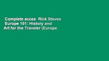 Complete acces  Rick Steves  Europe 101: History and Art for the Traveler (Europe 101: History