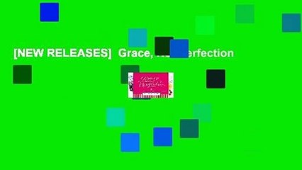 [NEW RELEASES]  Grace, Not Perfection