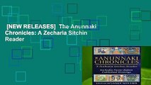 [NEW RELEASES]  The Anunnaki Chronicles: A Zecharia Sitchin Reader
