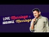 Love Marriage and Arranged Marriage | Stand Up Comedy by Amit Sharma | Comedy Munch|