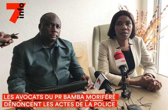 LES AVOCATS DU PR BAMBA MORIFÉRÉ DÉNONCENT LES ACTES DE LA POLICE