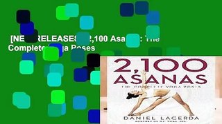 [NEW RELEASES]  2,100 Asanas: The Complete Yoga Poses