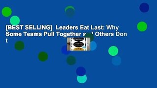 [BEST SELLING]  Leaders Eat Last: Why Some Teams Pull Together and Others Don t