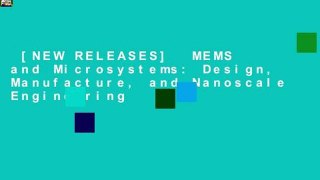 [NEW RELEASES]  MEMS and Microsystems: Design, Manufacture, and Nanoscale Engineering