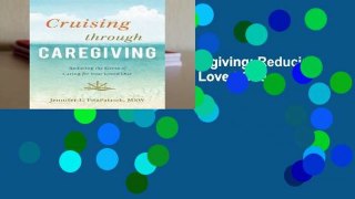R.E.A.D Cruising Through Caregiving: Reducing the Stress of Caring for Your Loved One