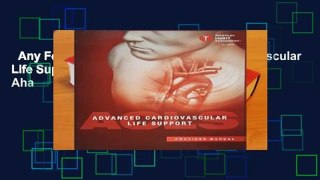 Any Format For Kindle  Advanced Cardiovascular Life Support (ACLS) Provider Manual by Aha