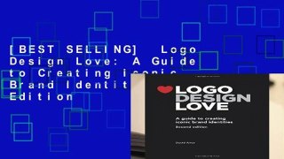 [BEST SELLING]  Logo Design Love: A Guide to Creating Iconic Brand Identities, 2nd Edition