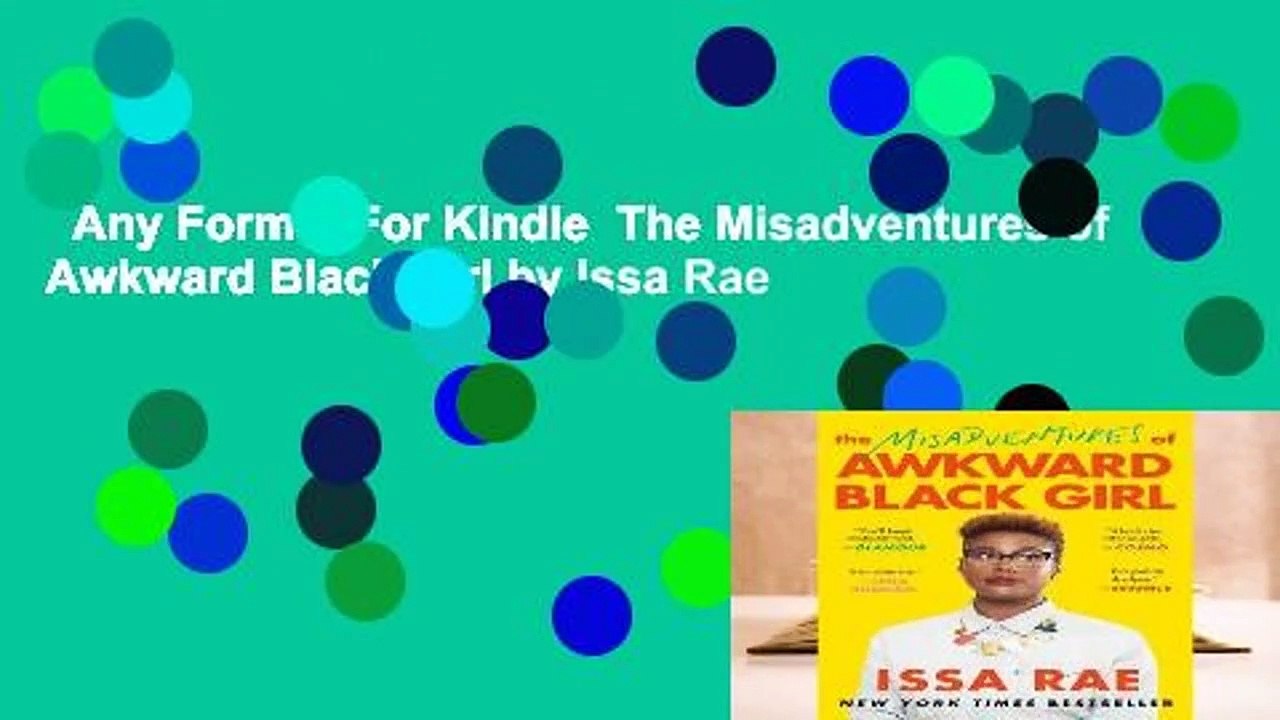 Any Format For Kindle  The Misadventures of Awkward Black Girl by Issa Rae