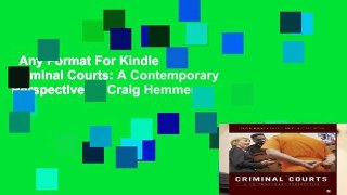 Any Format For Kindle  Criminal Courts: A Contemporary Perspective by Craig Hemmens