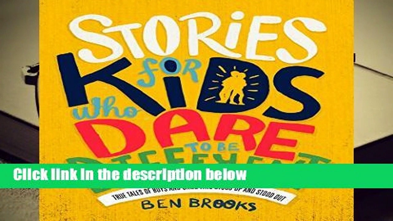 Complete acces  Stories for Kids Who Dare to be Different by Ben Brooks
