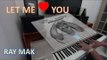 DJ Snake ft. Justin Bieber - Let Me Love You Piano by Ray Mak