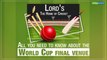 Lord’s: All you need to know about the 2019 ICC Cricket World Cup final venue