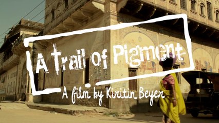 A Trail of Pigment -A film by Kiritin Beyer
