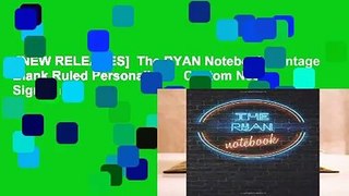 [NEW RELEASES]  The RYAN Notebook: Vintage Blank Ruled Personalized   Custom Neon Sign Name
