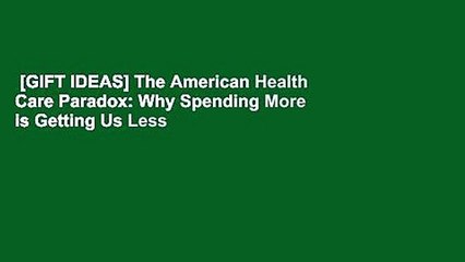 [GIFT IDEAS] The American Health Care Paradox: Why Spending More is Getting Us Less