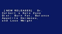[NEW RELEASES]  Dr. Colbert s Keto Zone Diet: Burn Fat, Balance Appetite Hormones, and Lose Weight