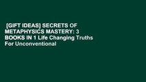 [GIFT IDEAS] SECRETS OF METAPHYSICS MASTERY: 3 BOOKS IN 1 Life Changing Truths For Unconventional