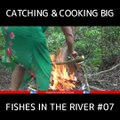 Atrapar y cocinar grandes peces en el río #07