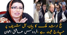 Judge Arshad Malik's statement is the charge sheet on All Sharif, Firdous Ashiq Awan