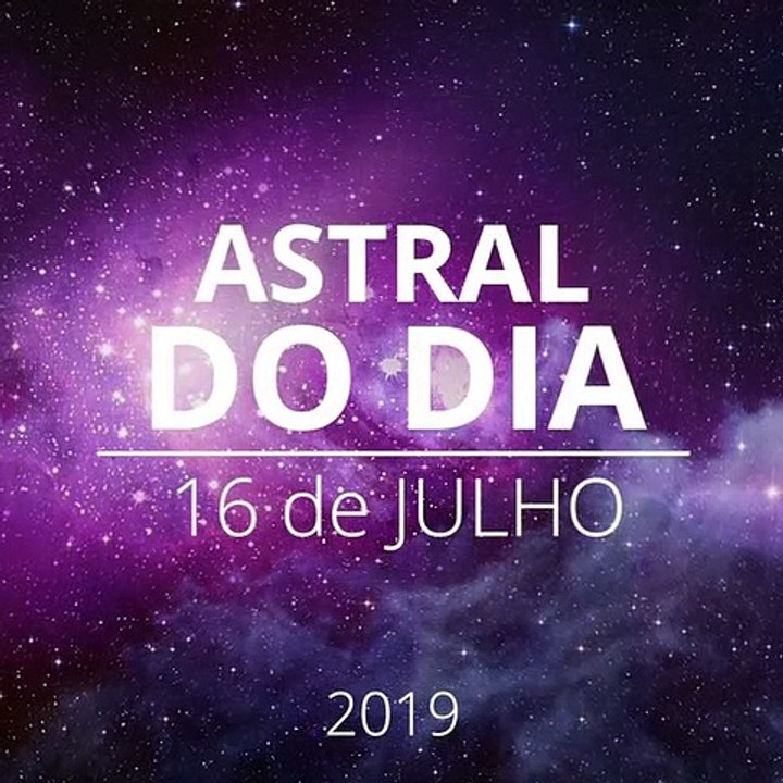 astral do dia 16 de julho