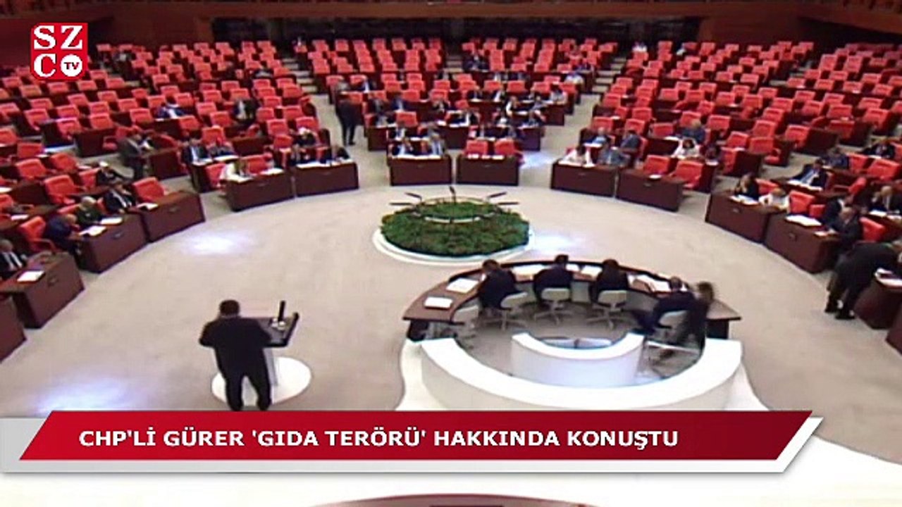 CHP'li vekil Gürer ''Gıda terörü'' hakkında konuştu!