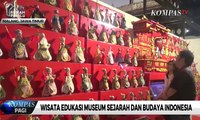 Wisata Edukasi Museum Sejarah dan Budaya Indonesia