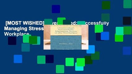 [MOST WISHED]  Overworked: Successfully Managing Stress in the Workplace