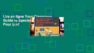 Lire en ligne Your Classroom Guide to Special Education Law Pour ipad