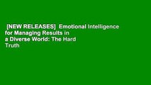 [NEW RELEASES]  Emotional Intelligence for Managing Results in a Diverse World: The Hard Truth