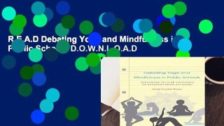 R.E.A.D Debating Yoga and Mindfulness in Public Schools D.O.W.N.L.O.A.D