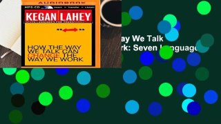 [BEST SELLING]  How the Way We Talk Can Change the Way We Work: Seven Languages for Transformation
