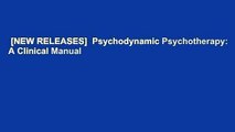 [NEW RELEASES]  Psychodynamic Psychotherapy: A Clinical Manual