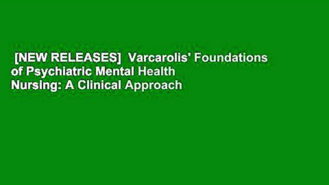 [NEW RELEASES] Varcarolis' Foundations of Psychiatric Mental Health Nursing: A Clinical Approach