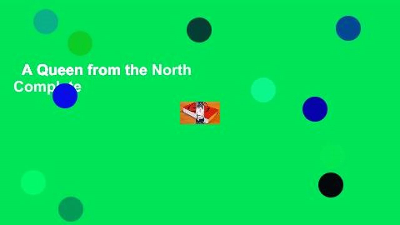 A Queen from the North Complete