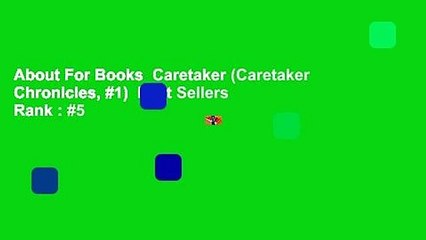 About For Books  Caretaker (Caretaker Chronicles, #1)  Best Sellers Rank : #5