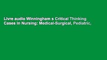 Livre audio Winningham s Critical Thinking Cases in Nursing: Medical-Surgical, Pediatric,